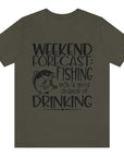 weekend-forecast-fishing-with-a-good-chance-of-drinking-army-green-t-shirt