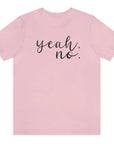 yeah-no-pink-t-shirt-womens