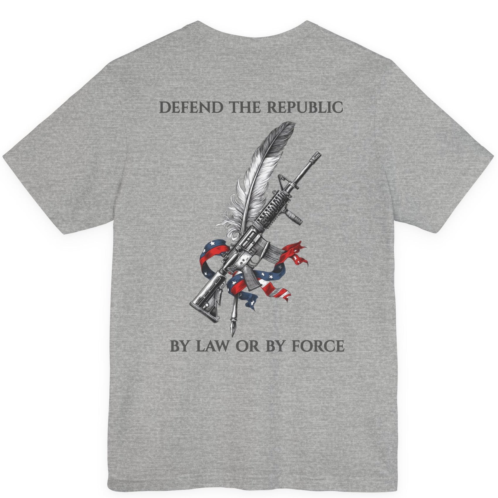Back view of an athletic heather colored t-shirt with a graphic design of a rifle crossed with a quill fountain pen and an American flag ribbon, with the quote Defend the Republic by law or by force. Patriotic Shirts. logo design on front