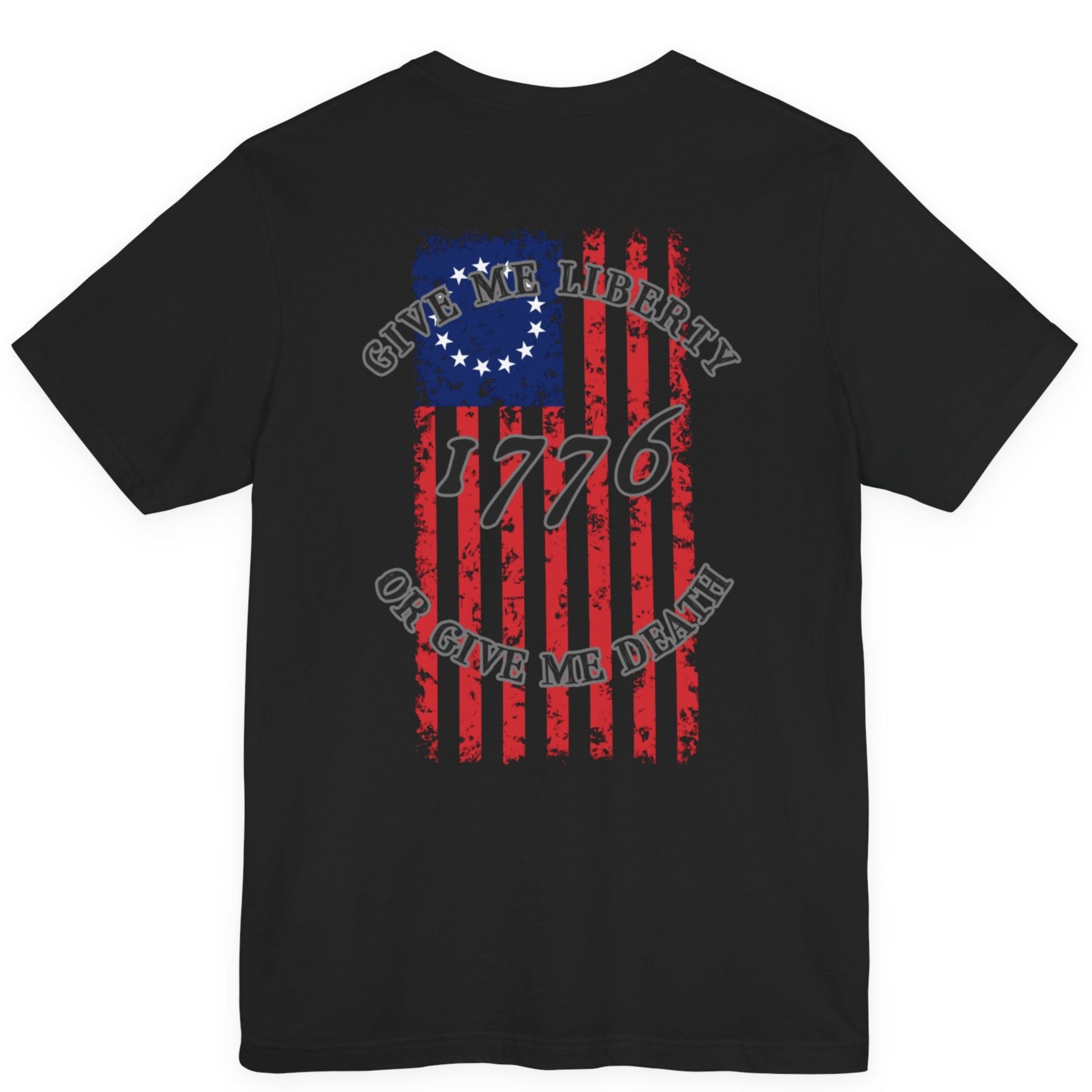 rear view of a black colored fabric shirt with americantees.us logo on front and betsy ross flag with the phrase give me liberty or give me death and 1776 on the back