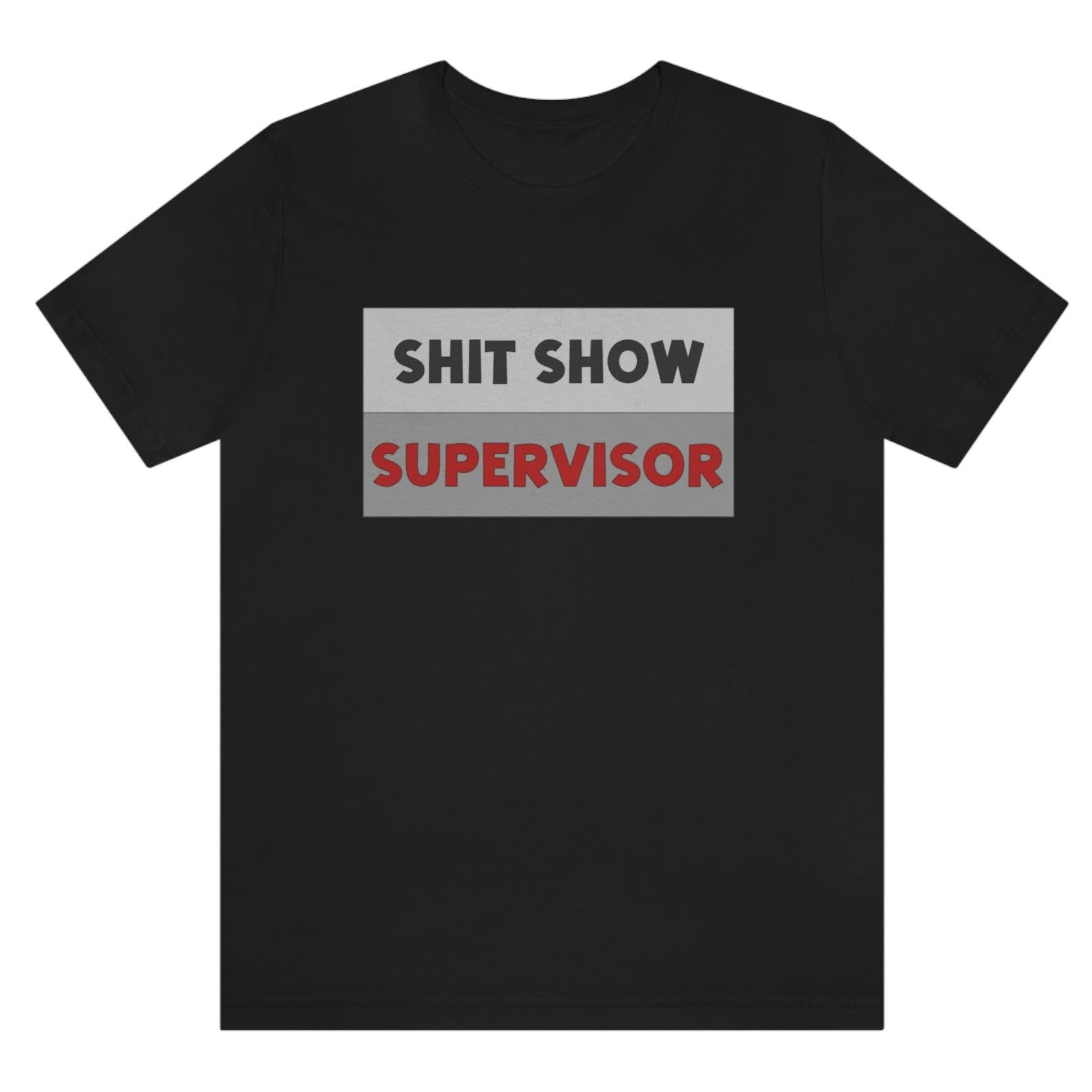 shit-show-supervisor-black-t-shirt-