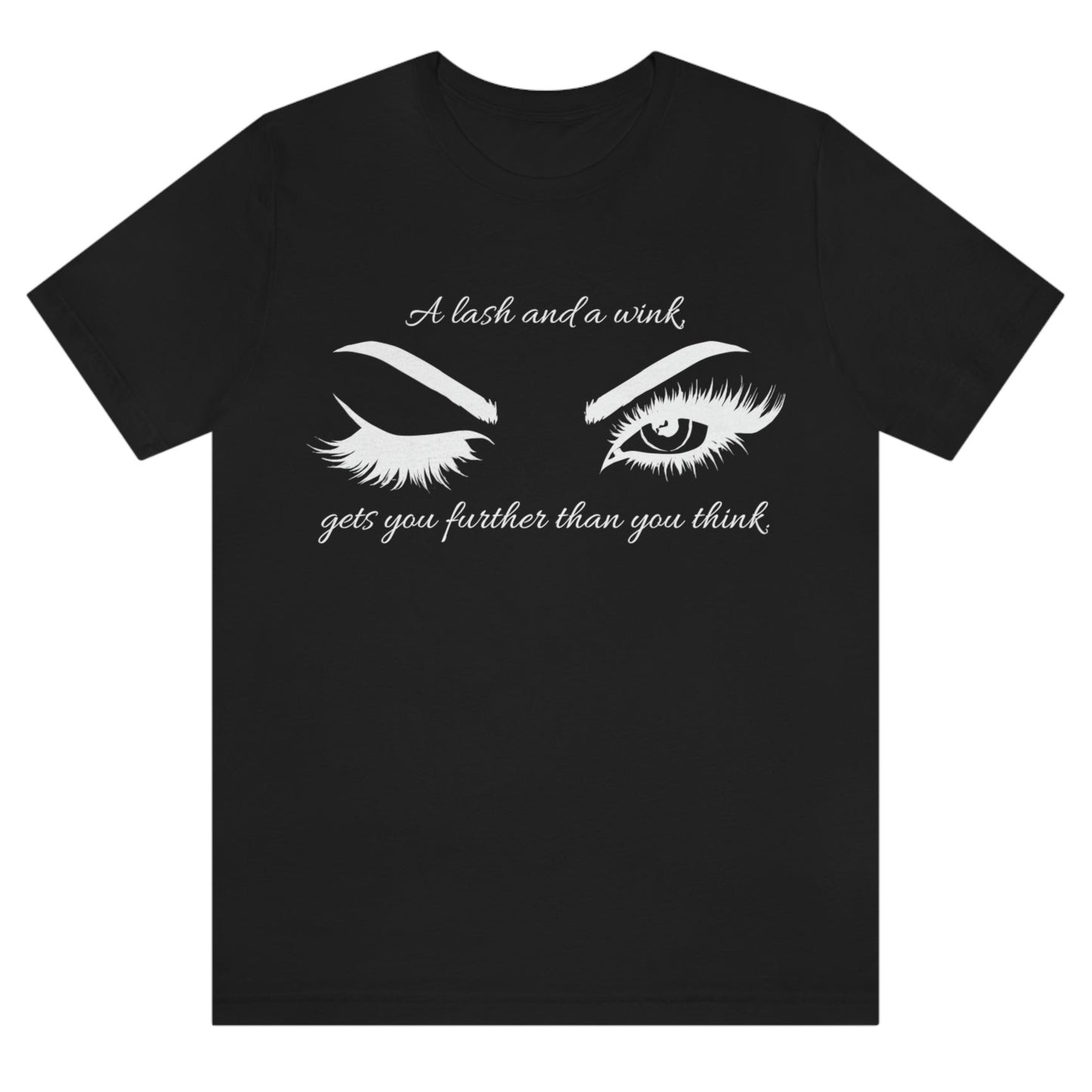 a-lash-and-a-wink-gets-you-further-than-you-think-black-t-shirt-womens-lashes