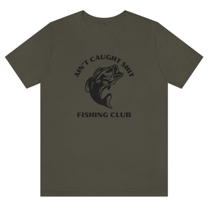 aint-caught-shit-fishing-club-army-green-t-shirt-mens-sports