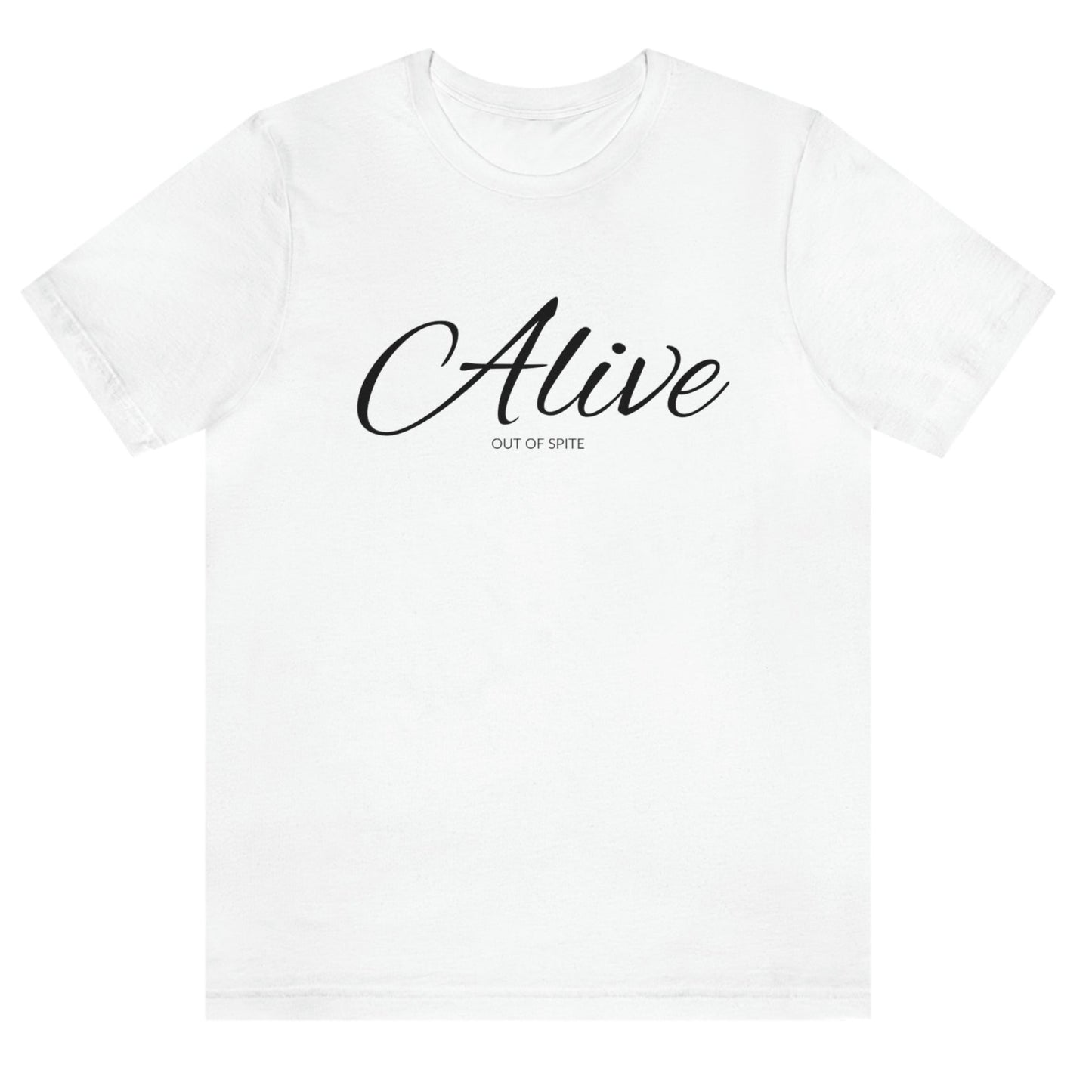 alive-out-of-spite-white-t-shirt-funny