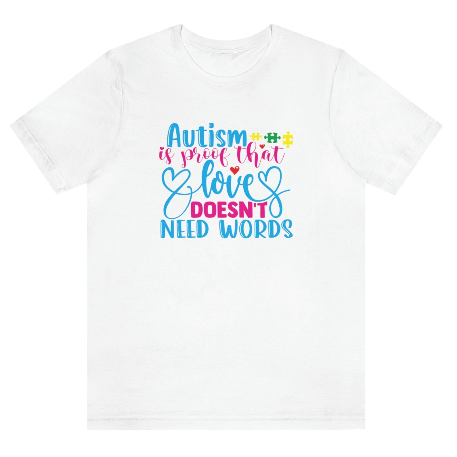 autism-is-proof-that-love-doesnt-need-words-white-t-shirt-awareness