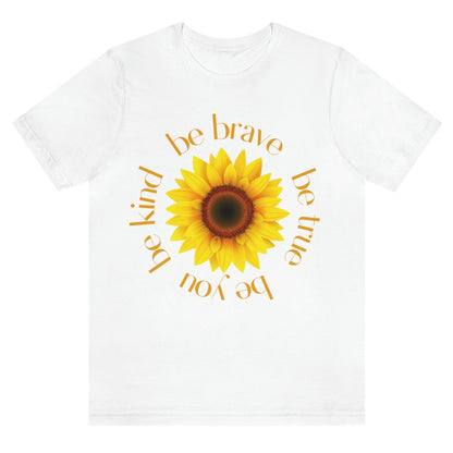 be-true-be-you-be-kind-be-brave-white-t-shirt-sunflower-womens