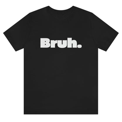 bruh-mens-black-t-shirt