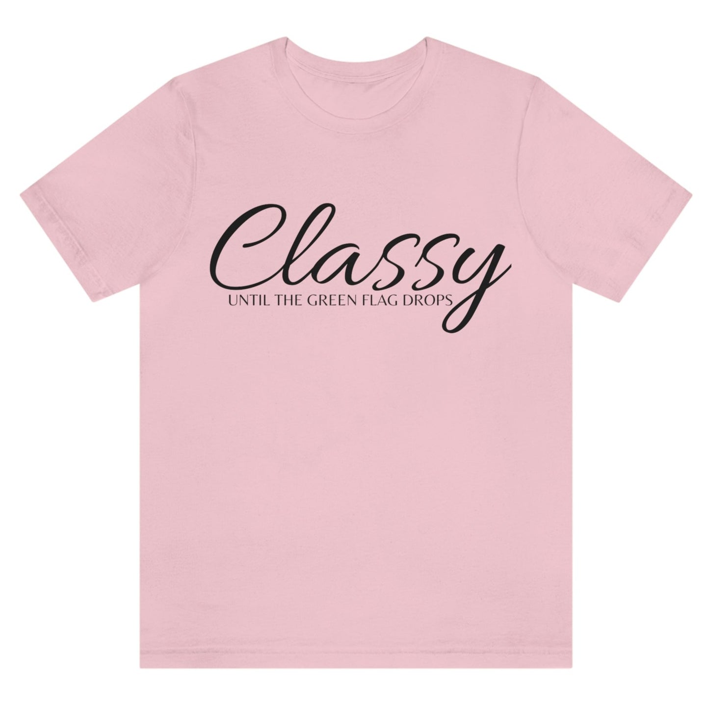classy-until-the-green-flag-drops-pink-t-shirt-racing-womens