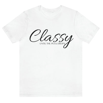 classy-until-the-puck-drops-white-t-shirt-hockey-womens