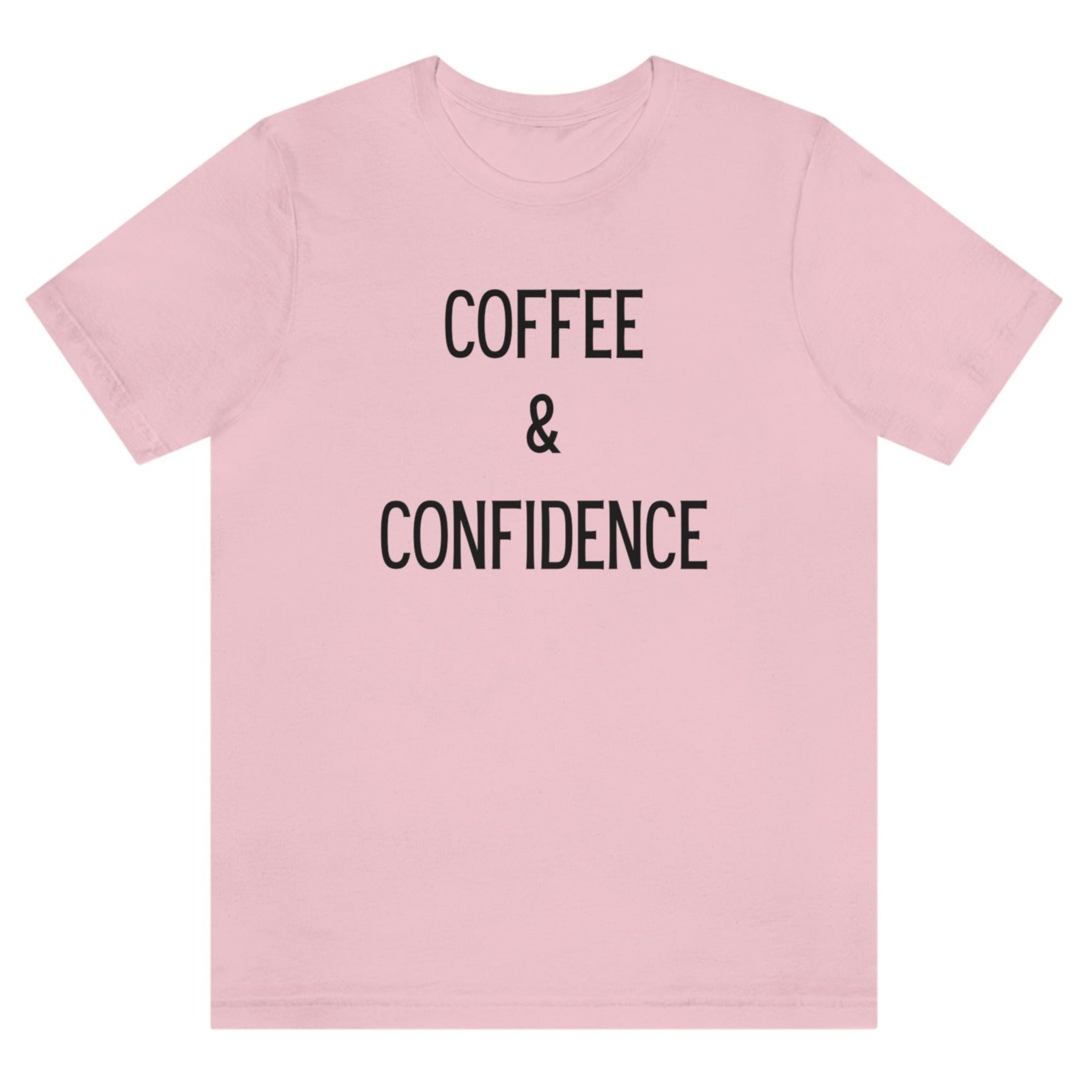 coffee-and-confidence-pink-t-shirt-unisex