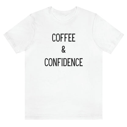 coffee-and-confidence-white-t-shirt-unisex