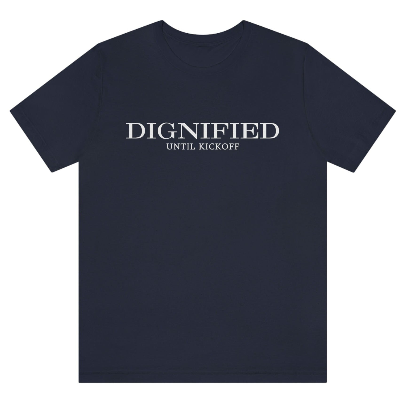 dignified-until-kick-off-navy-t-shirt-mens-sports-football-soccer