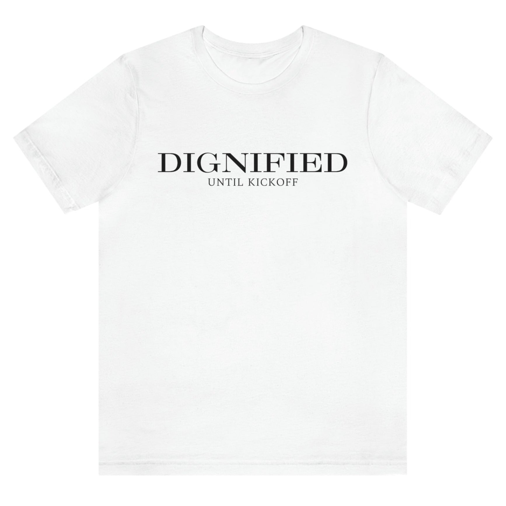 dignified-until-kick-off-white-t-shirt-mens-sports-football-soccer
