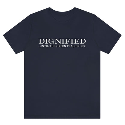 dignified-until-the-green-flag-drops-navy-blue-mens-t-shirt-sports-racing