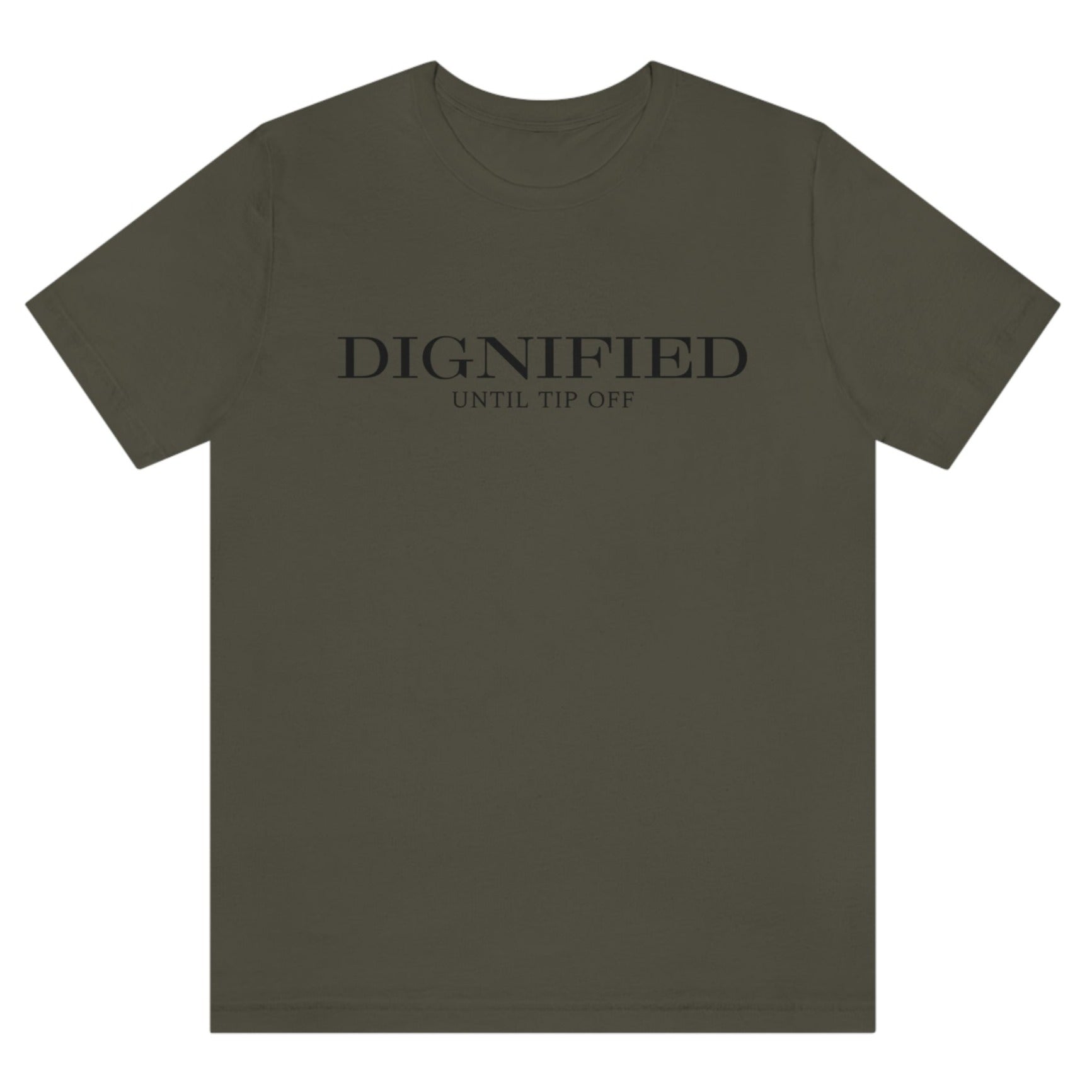 dignified-until-tipoff-army-green-t-shirt-mens-sports-basketball