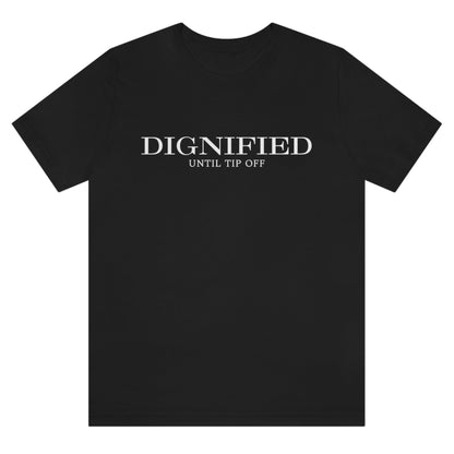 dignified-until-tipoff-black-t-shirt-mens-sports-basketball
