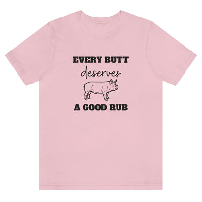 every-butt-deserves-a-good-rub-pink-t-shirt-with-pig-graphic-barbeque-cooking-unisex-tee