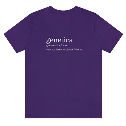 genetics-what-you-blame-all-of-your-flaws-on-team-purple-t-shirt