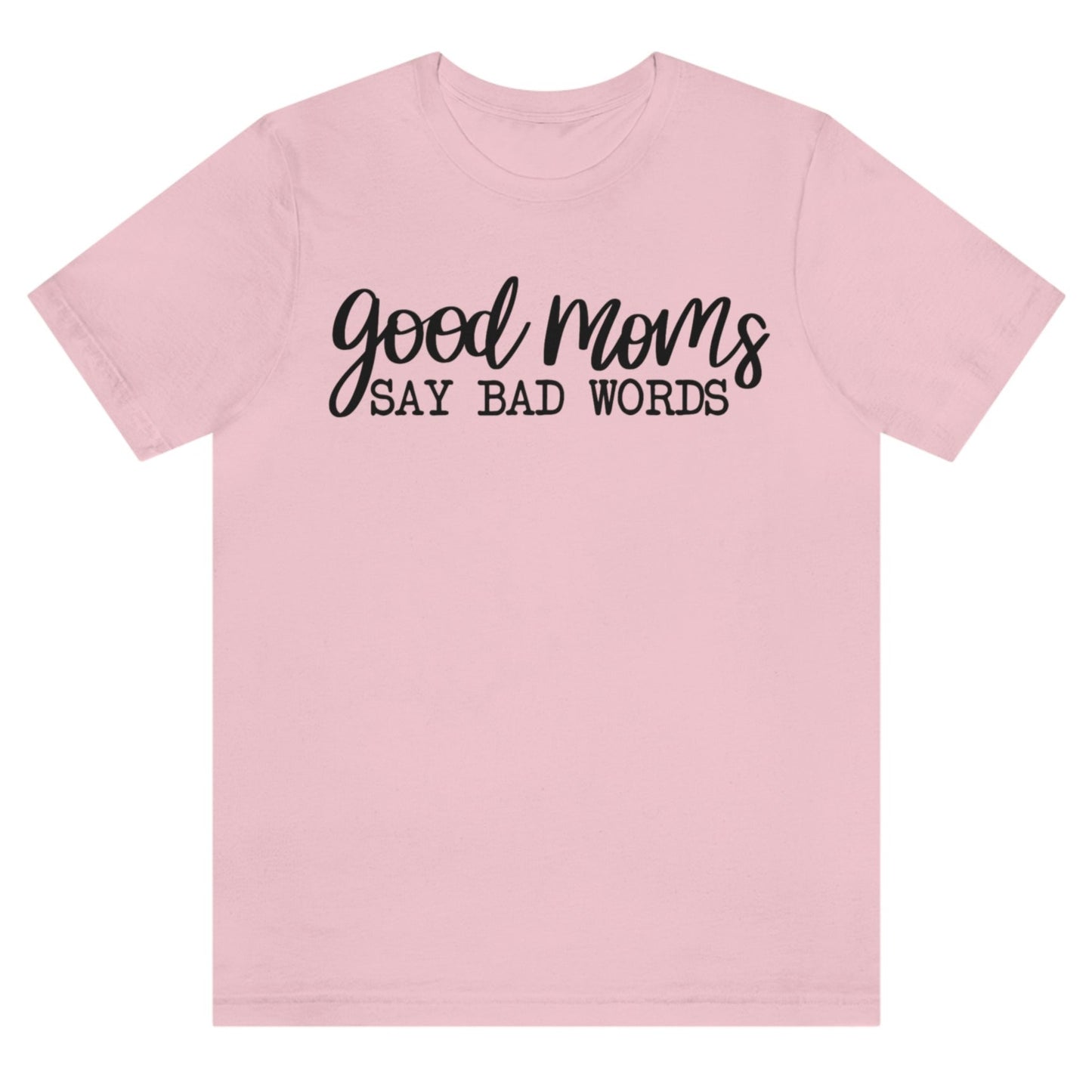 good-moms-say-bad-words-pink-t-shirt-womens-tee
