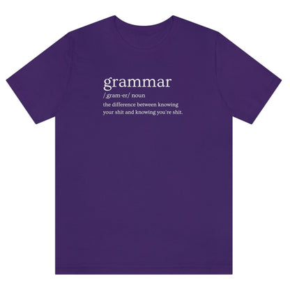 grammar-the-difference-between-knowing-your-shit-and-knowing-youre-shit-team-purple-t-shirt