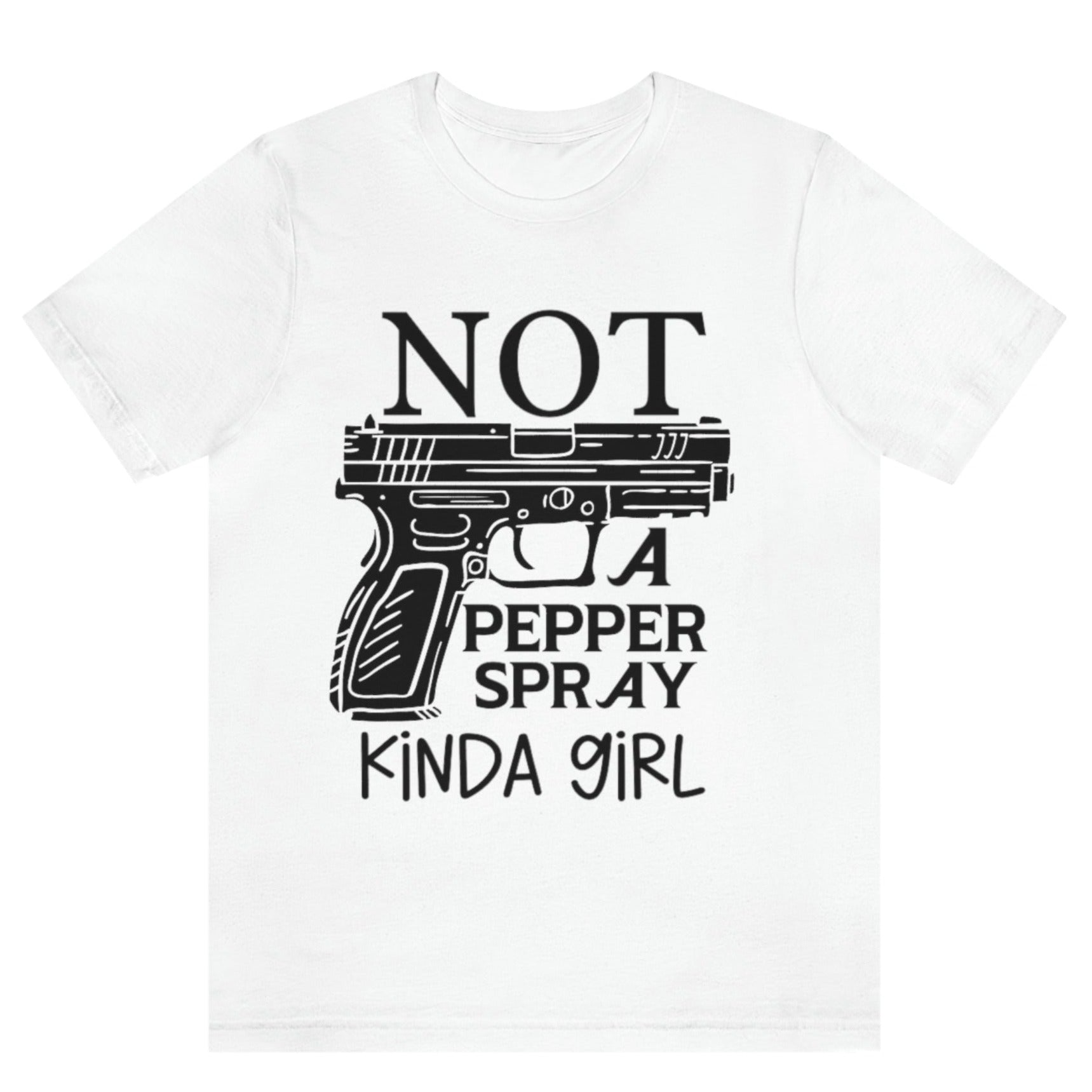 gun-girl-not-a-pepper-spray-kind-of-girl-white-t-shirt