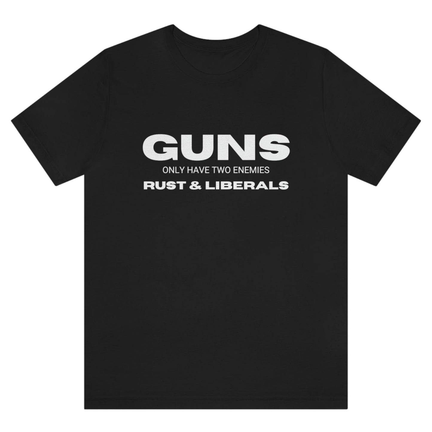 guns-only-have-two-enemies-rust-and-liberals-black-t-shirt-2a-second-amendment