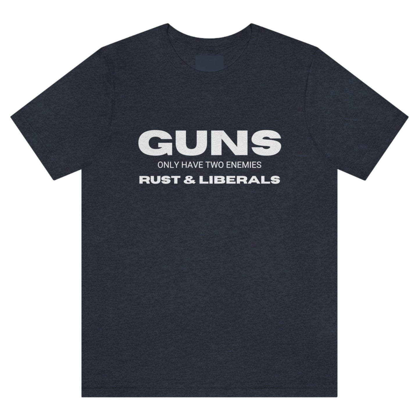 guns-only-have-two-enemies-rust-and-liberals-heather-navy-t-shirt-2a-second-amendment
