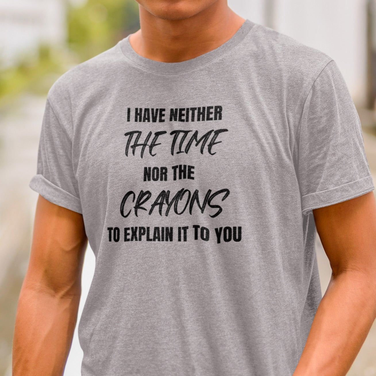 i-have-neither-the-time-nor-the-crayons-to-explain-it-to-you-athletic-heather-t-shirt-unisex-mockup-featuring-a-serious-man-posing