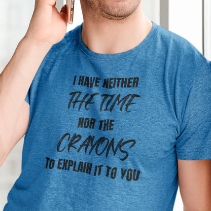 i-have-neither-the-time-nor-the-crayons-to-explain-it-to-you-heather-true-navy-t-shirt-unisex-mockup-featuring-a-happy-man-making-a-phone-call