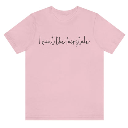 i-want-the-fairytale-pink-t-shirt