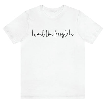 i-want-the-fairytale-white-t-shirt