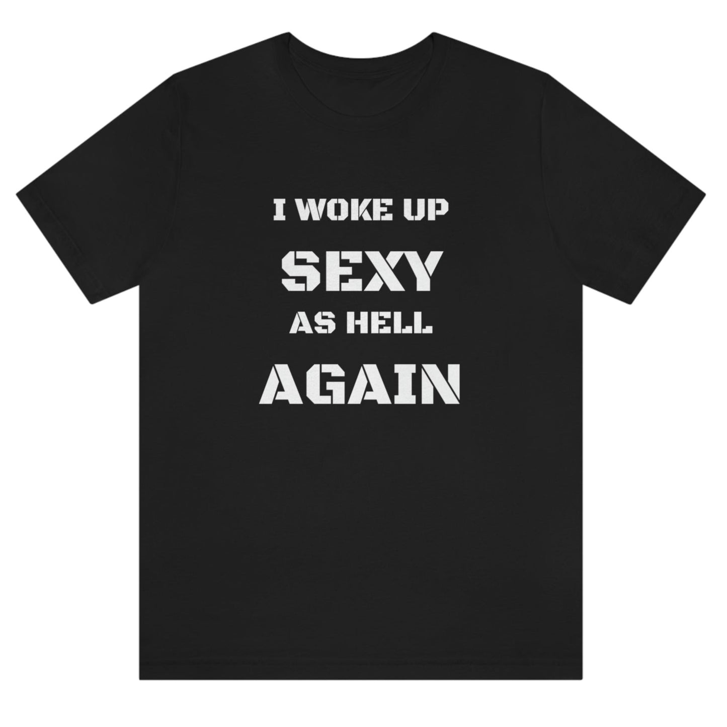 i-woke-up-sexy-as-hell-again-black-t-shirt