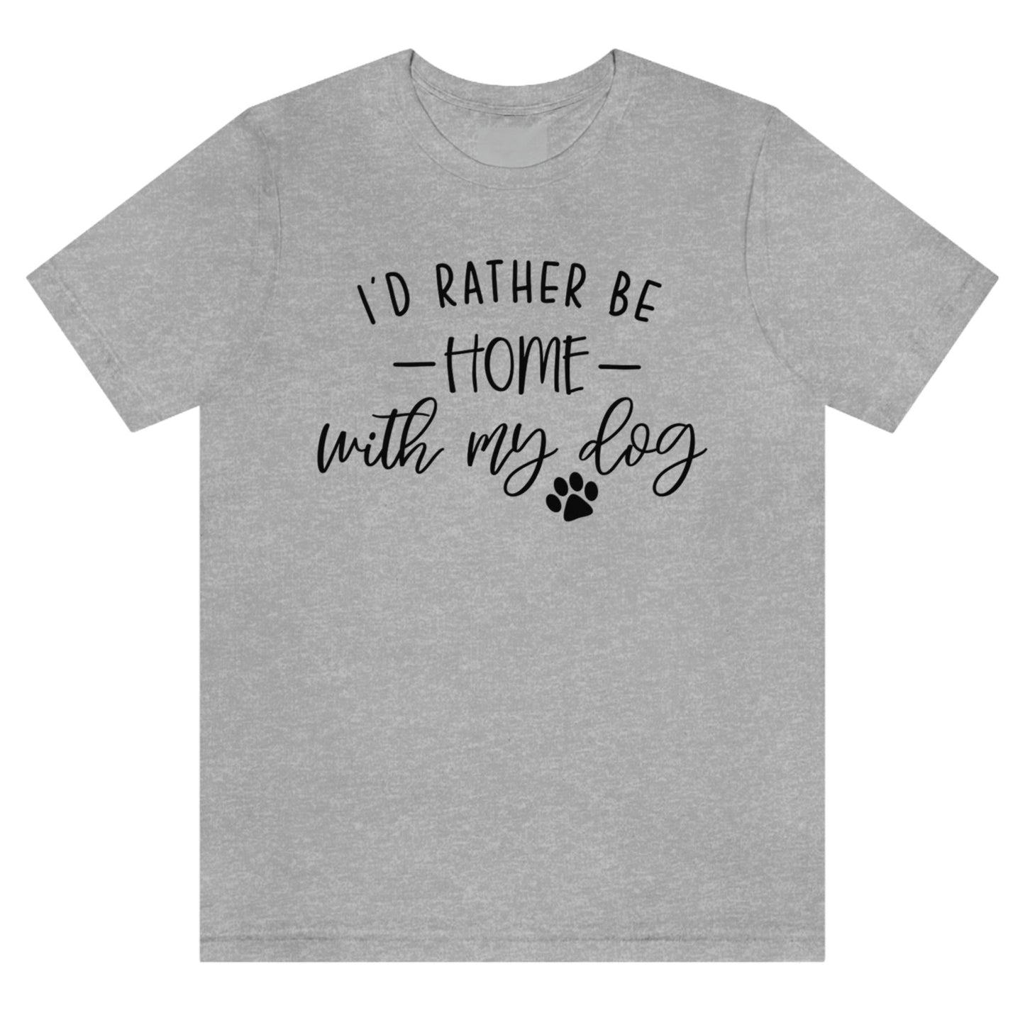 id-rather-be-home-with-my-dog-athletic-heather-grey-t-shirt-animal-lover