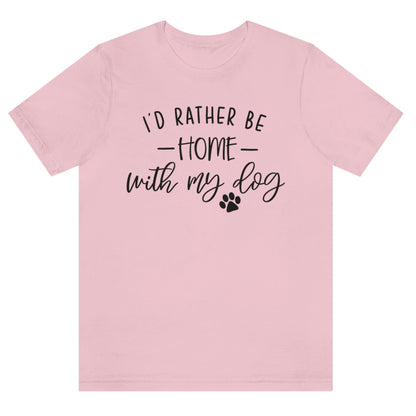 id-rather-be-home-with-my-dog-pink-t-shirt-animal-lover