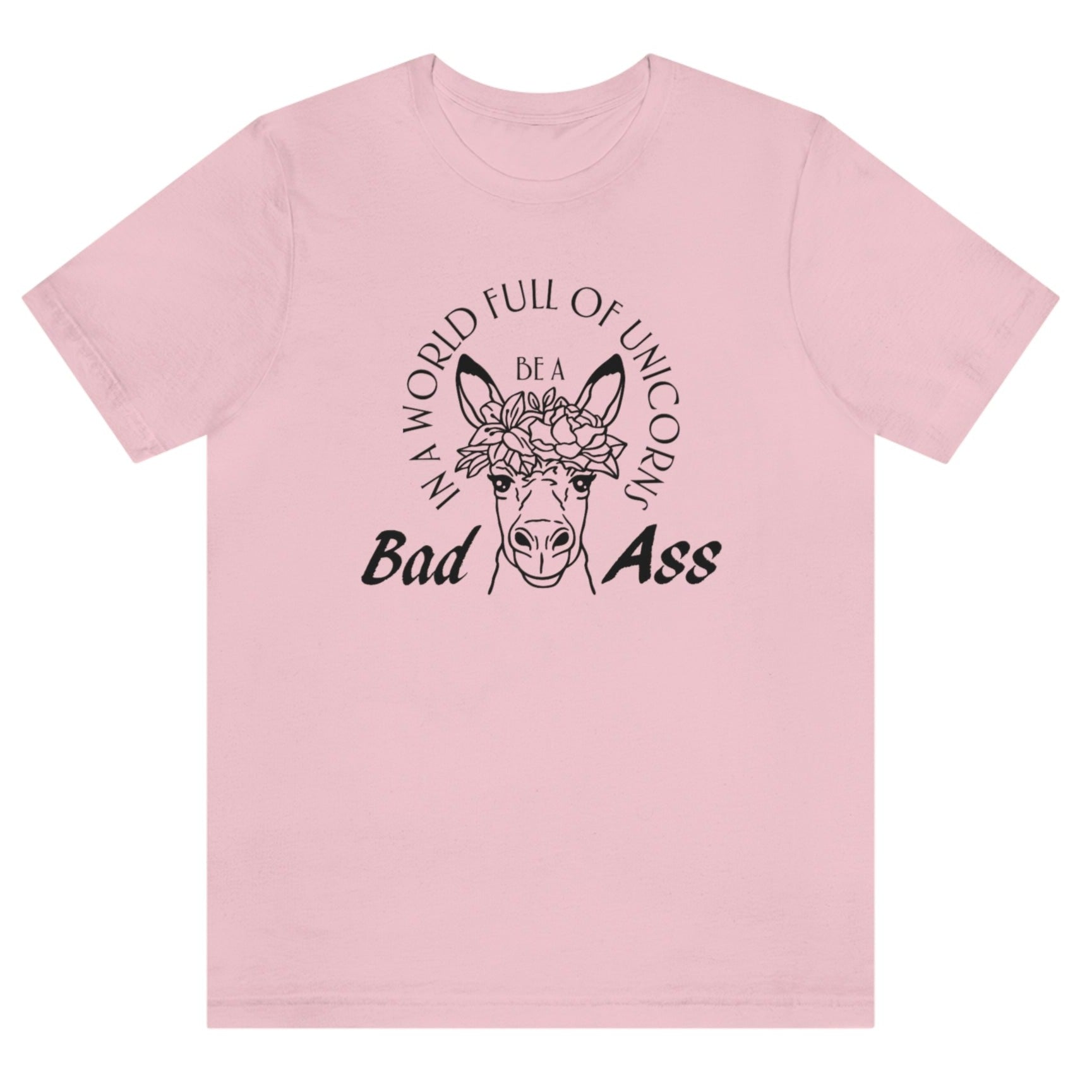 in-a-world-full-of-unicorns-be-a-bad-ass-pink-t-shirt-womens-funny-donkey