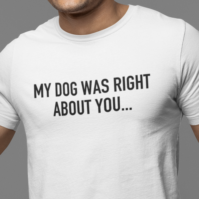 my-dog-was-right-about-you-white-t-shirt-mockup-of-a-smiling-man