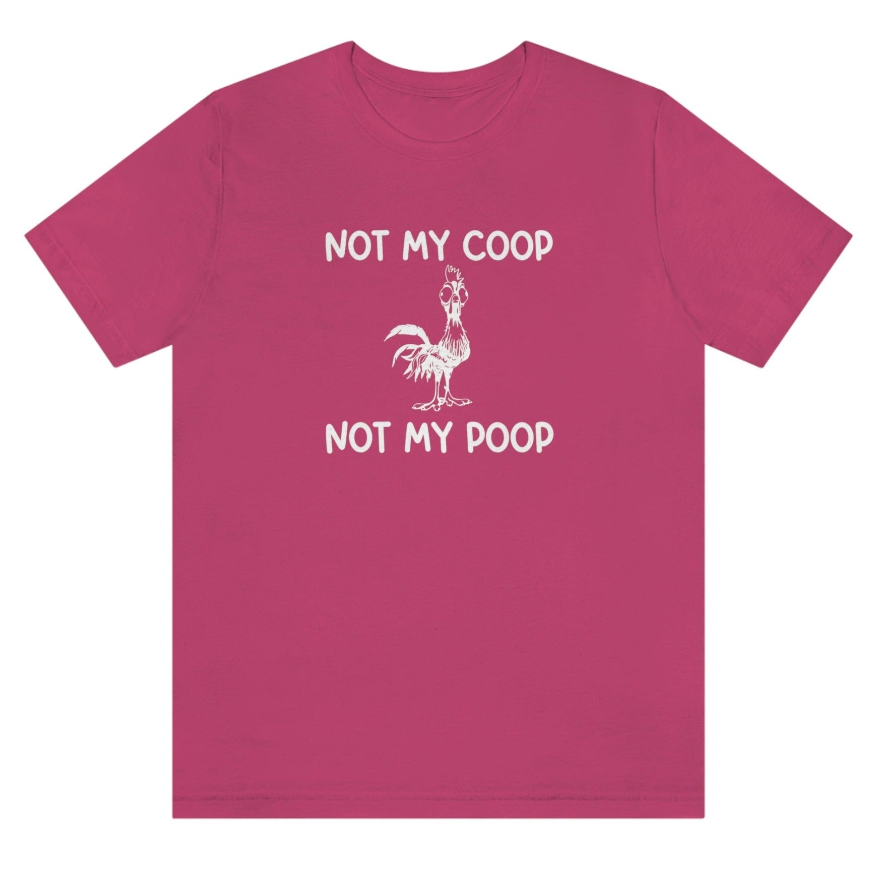 not-my-coop-not-my-poop-berry-t-shirt-chicken-funny-animal