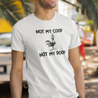 not-my-coop-not-my-poop-white-t-shirt-chicken-funny-animal-mockup-of-a-happy-man-wearing-a-round-neck-tee-on-a-spring-day