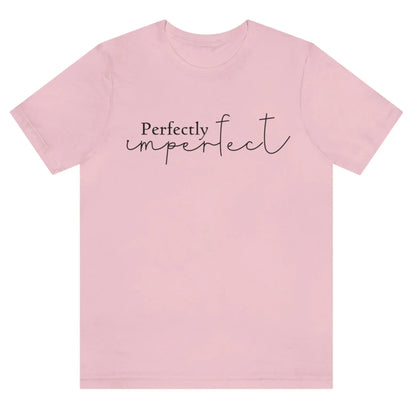 perfectly-imperfect-pink-t-shirt-womens