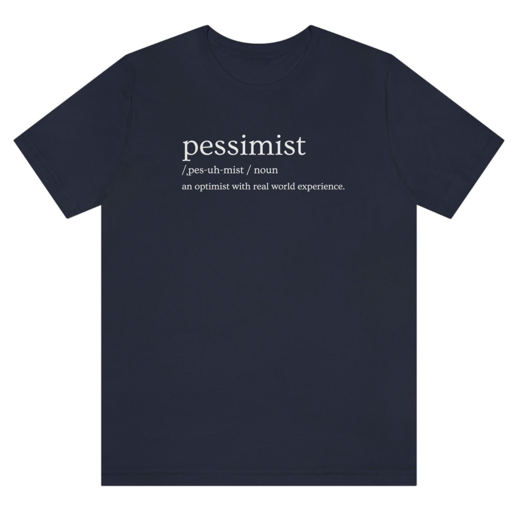 pessimist-an-optimist-with-real-world-experience-navy-t-shirt