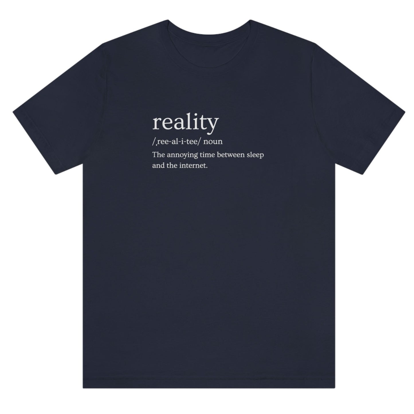 reality-the-annoying-time-between-sleep-and-the-internet-navy-t-shirt