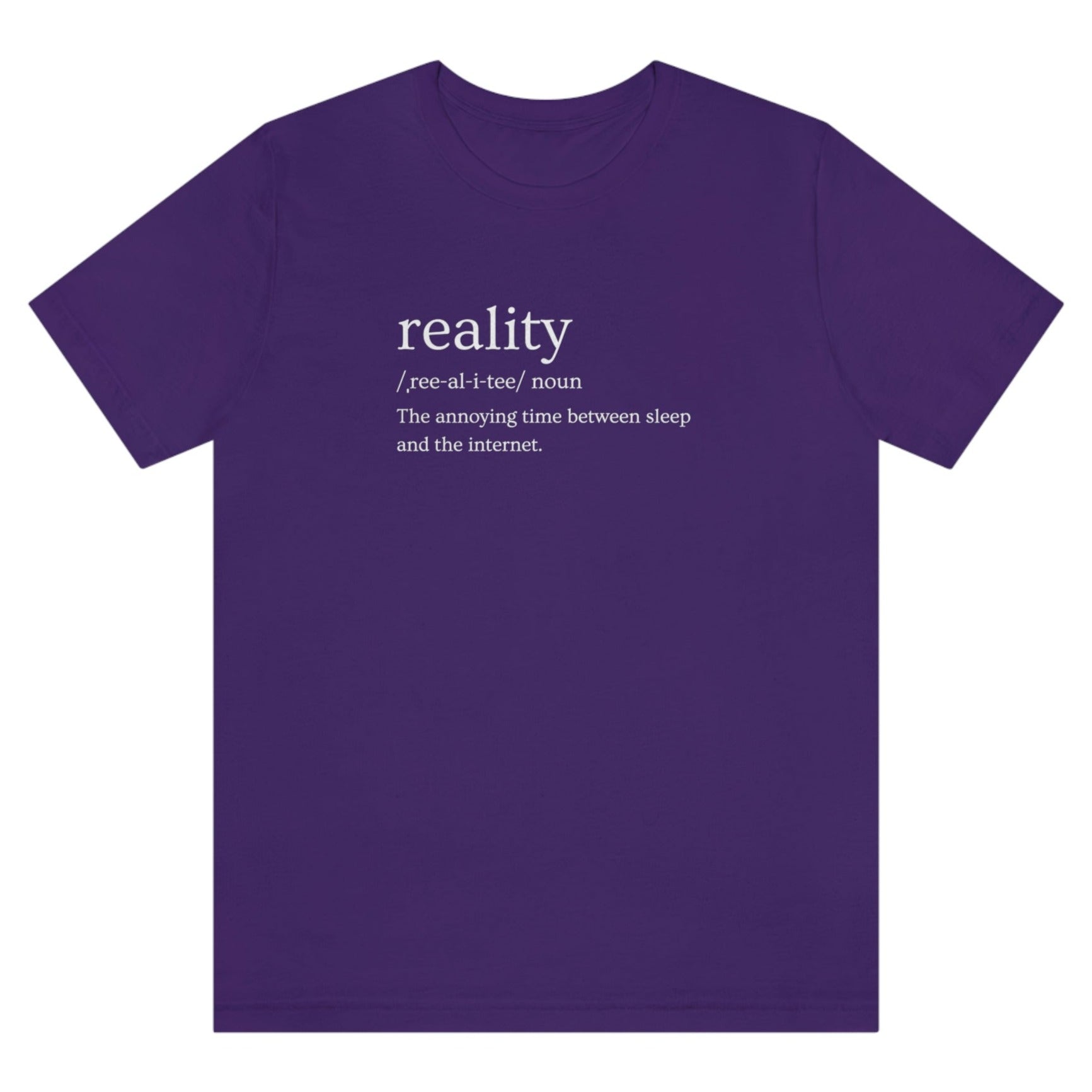 reality-the-annoying-time-between-sleep-and-the-internet-team-purple-t-shirt