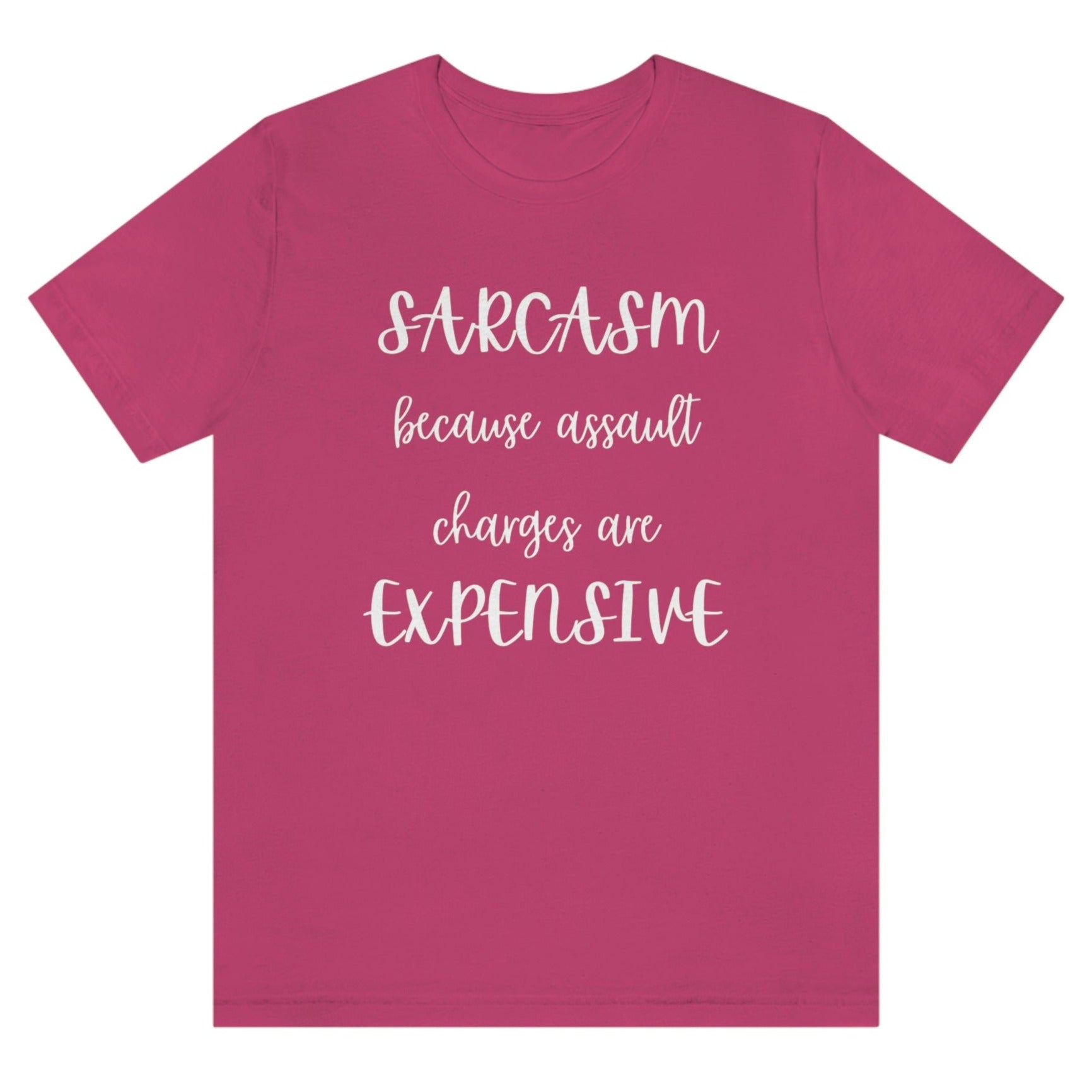 sarcasm-because-assault-charges-are-expensive-berry-t-shirt-women-funny-sarcastic
