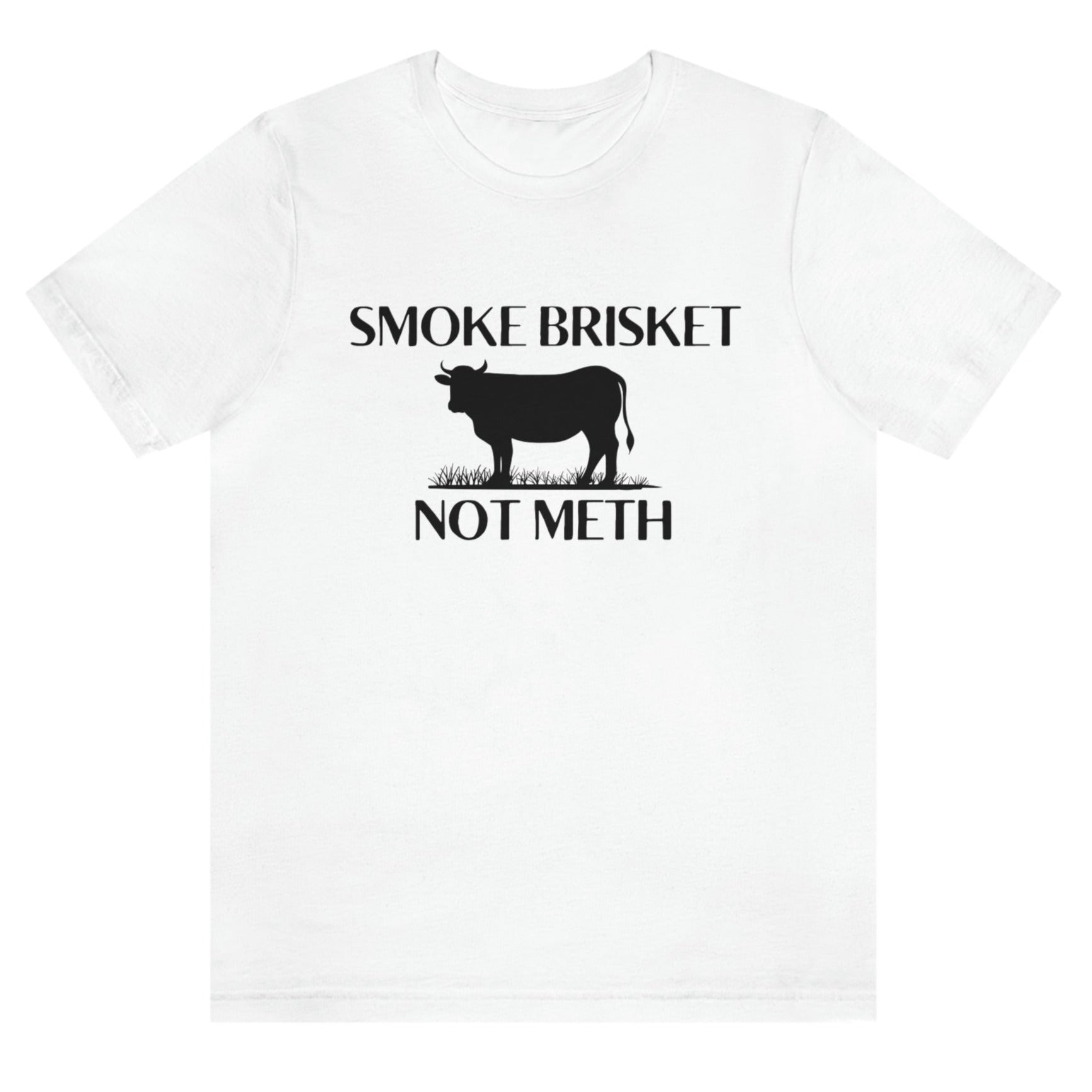 smoke-brisket-not-meth-white-t-shirt-funny-cow