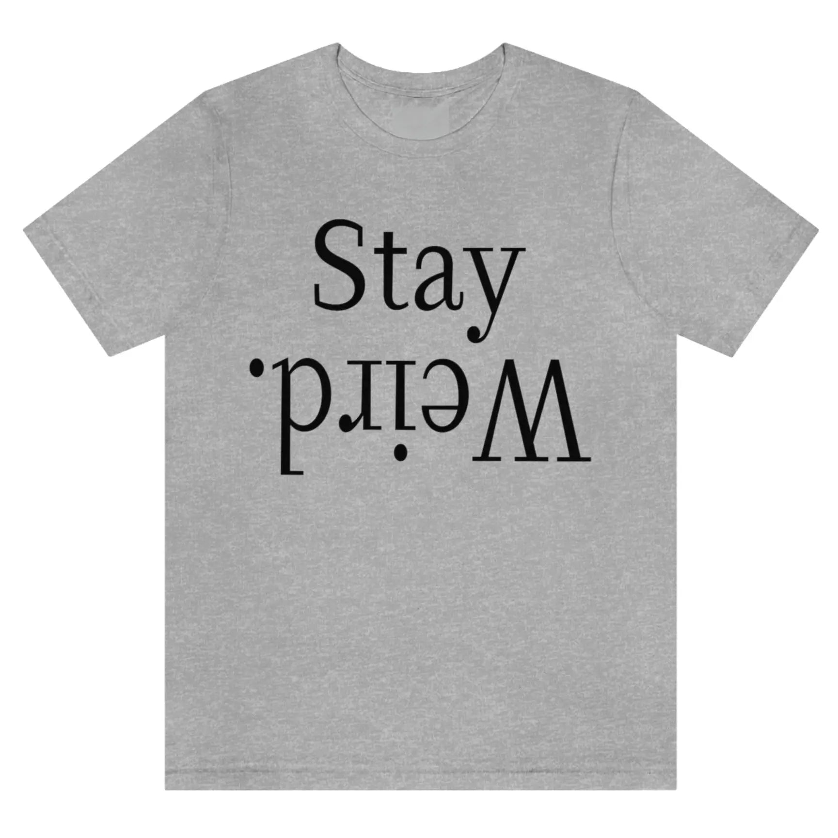 stay-weird-athletic-heather-t-shirt-unisex