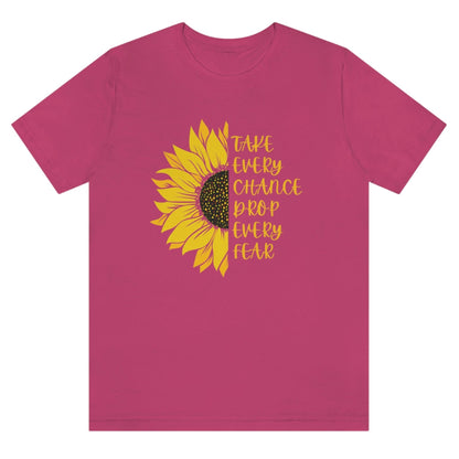 take-every-chance-drop-every-fear-berry-t-shirt-sunflower
