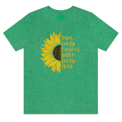 take-every-chance-drop-every-fear-heather-kelly-green-t-shirt-sunflower