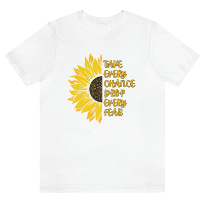 take-every-chance-drop-every-fear-white-t-shirt-sunflower