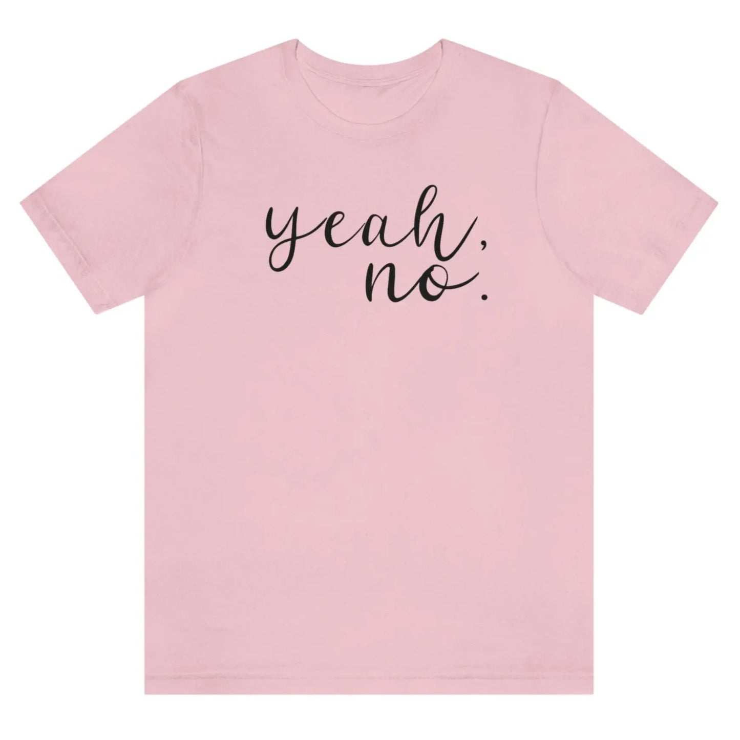 yeah-no-pink-t-shirt-womens
