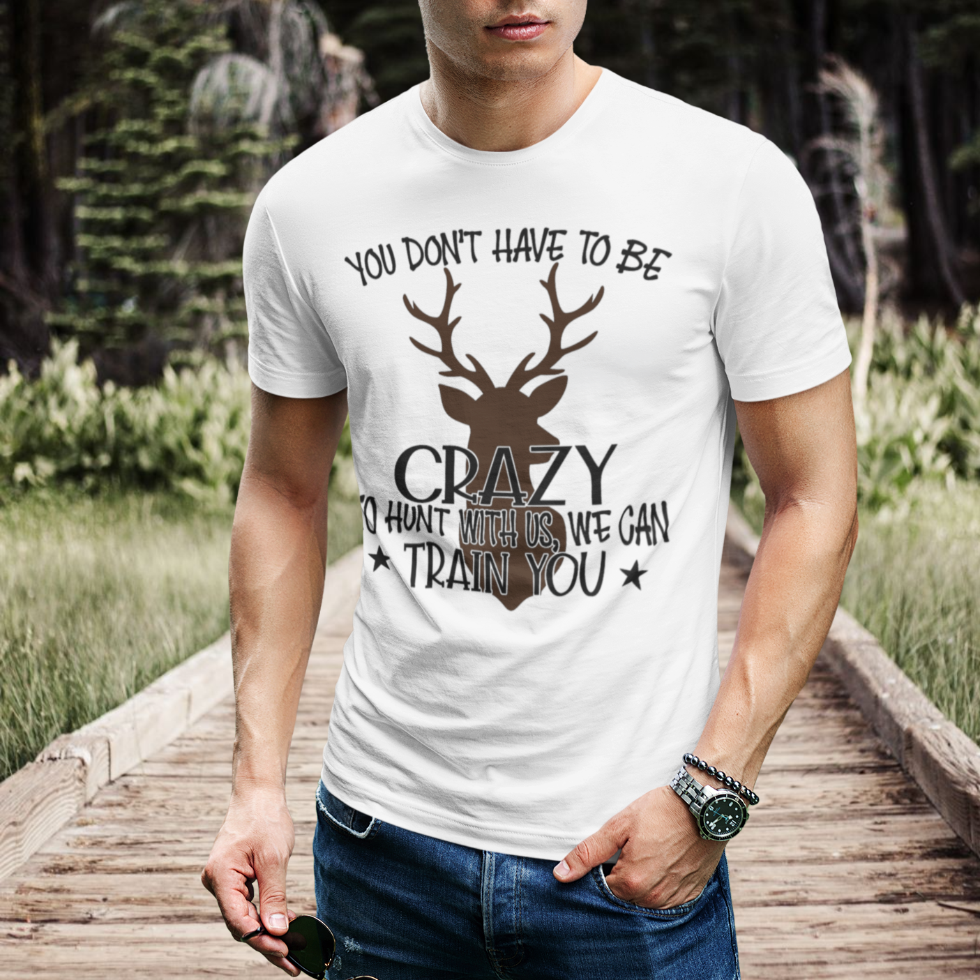 you-dont-have-to-be-crazy-to-hunt-with-us-we-can-train-you-white-t-shirtmockup-featuring-a-stylish-serious-man-posing